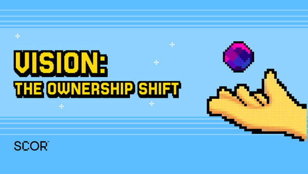 Game On: How SCOR Is Building the Ownership Layer for Global Fandom